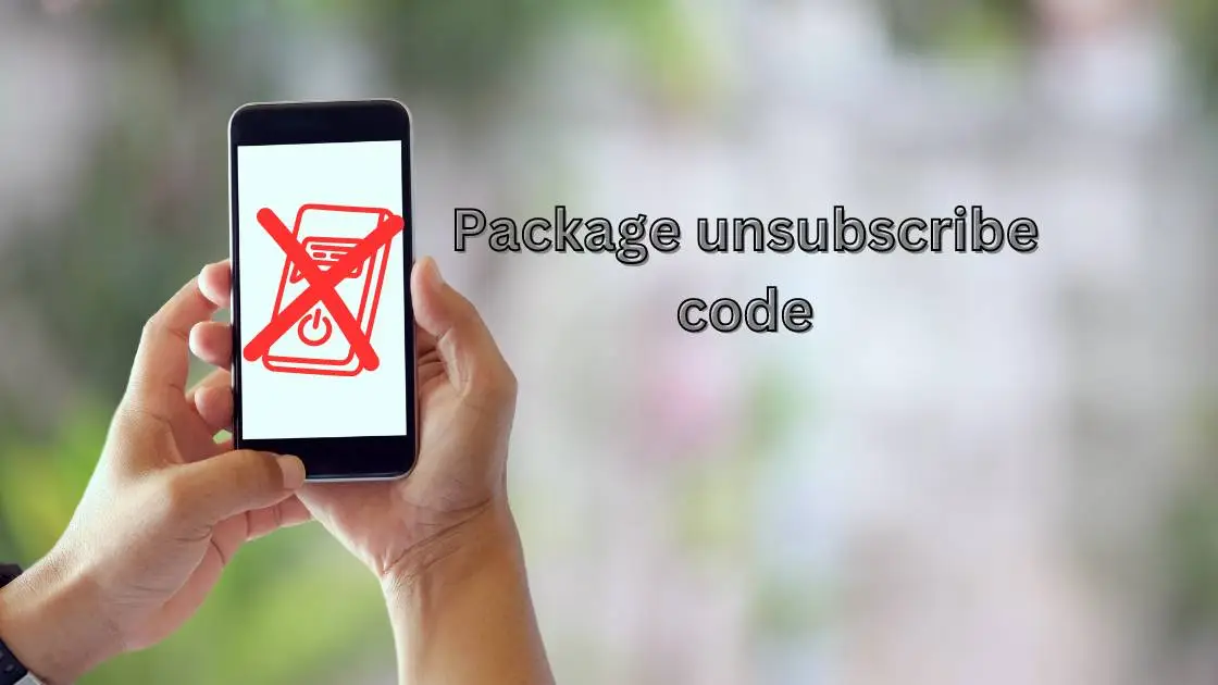 Package unsubscribe code
