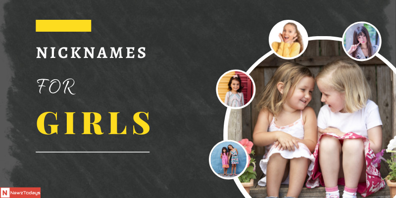 450+ Sweet & Popular Nicknames For Girls | Newztodays