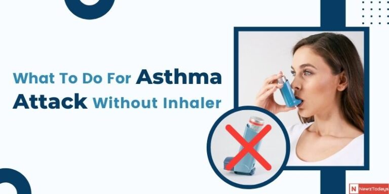 What To Do For Asthma Attack Without Inhaler