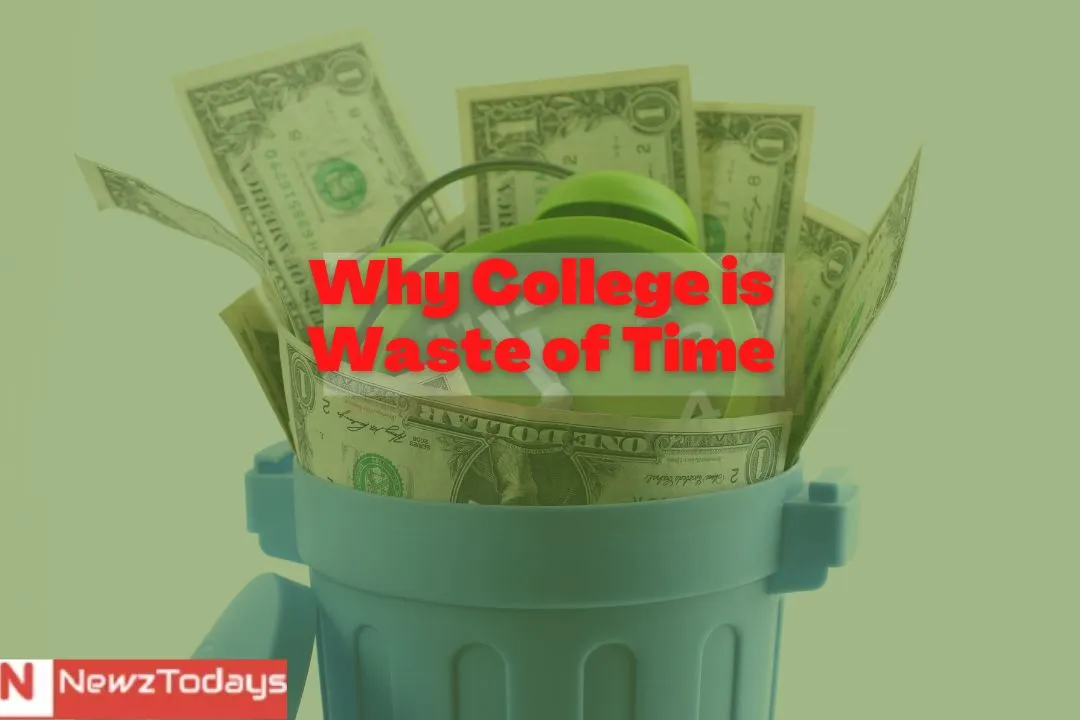 why college is waste of time