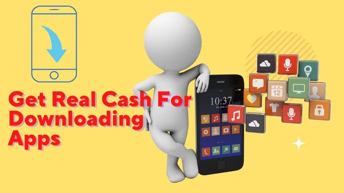 Get Cash For Downloading Apps