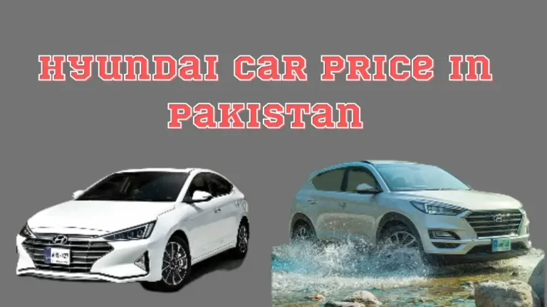 Hyundai Car Price In Pakistan| Price Charts, Specs, Features
