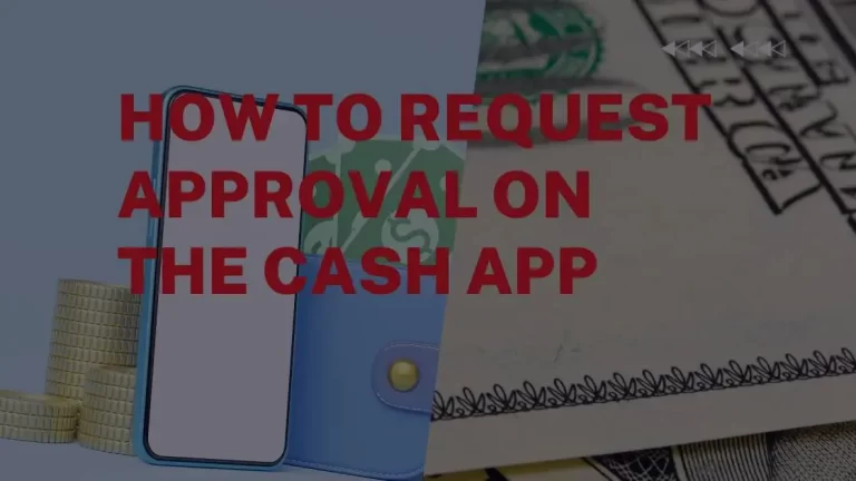 How To Request Approval On The Cash App in 2023| A Step by Step Guide
