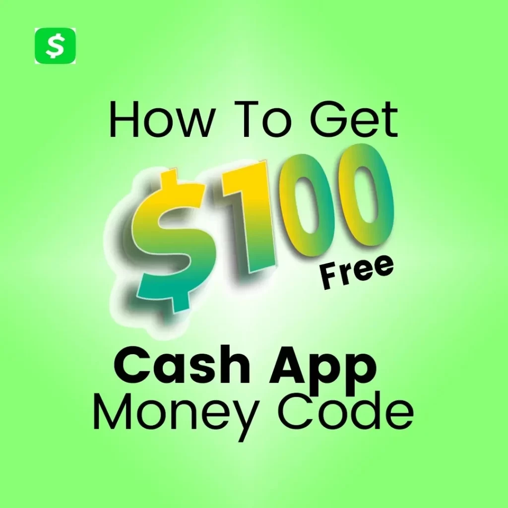 how to get $100 cash app money code