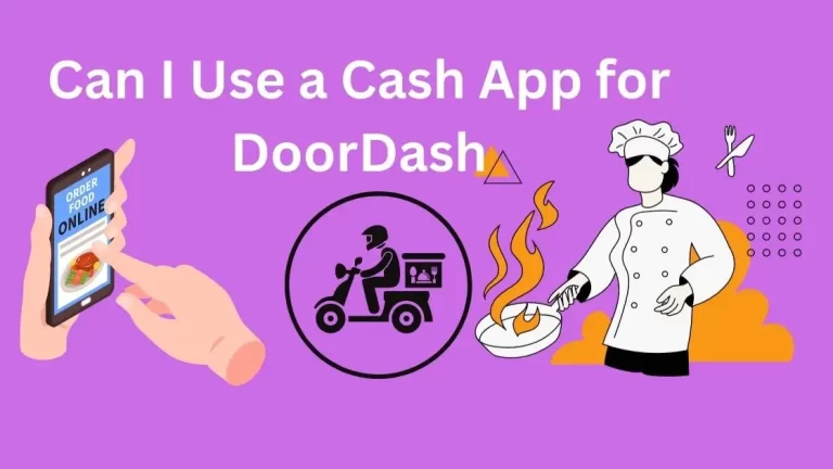 Does DoorDash Take Cash App in 2024? Yes!