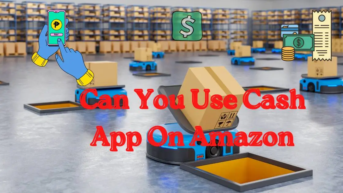 Can You Use Cash App On Amazon