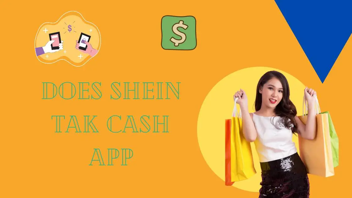 Does Shein Tak Cash App