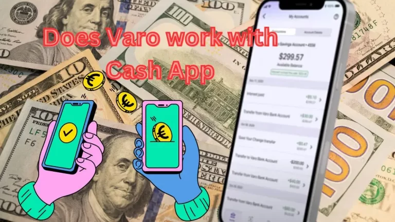 Does Varo work with Cash App| An Ultimate Guide