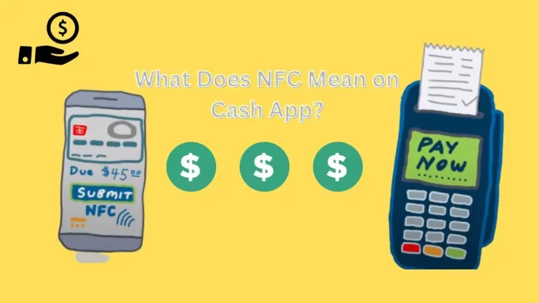 What Does NFC Mean on Cash App in 2023| A complete guide