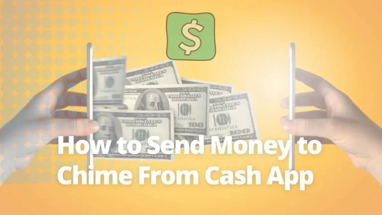 How To Send money to chime from Cash App in 2023?