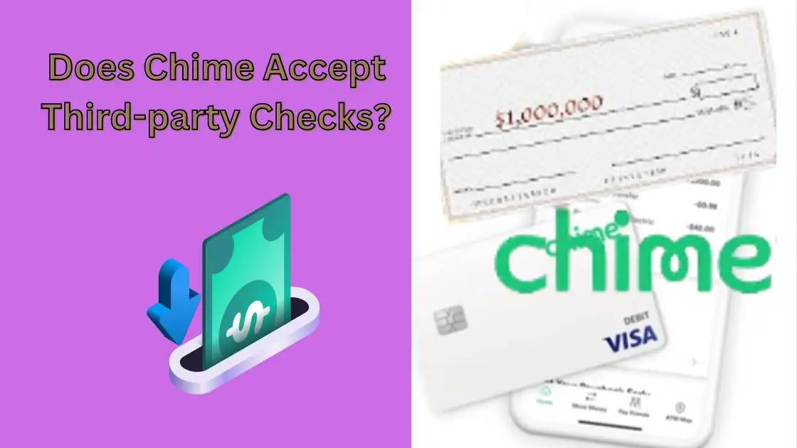 Does Chime Accept Third-party Checks?
