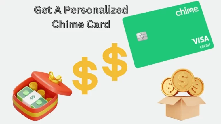Can I Get A Personalized Chime Card in 2024| (Yes, and this is how)