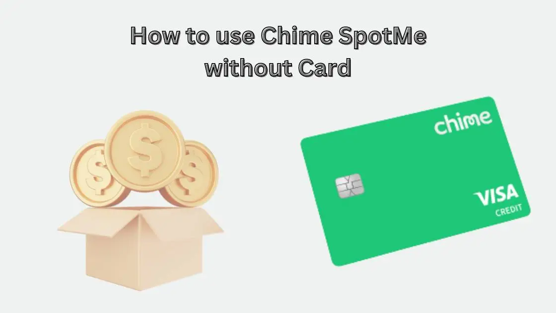 How to use Chime SpotMe without Card