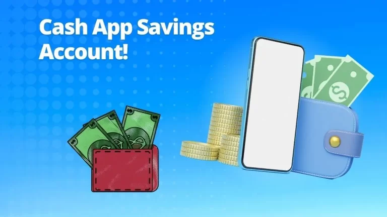Does Cash App have a Savings Account? Enjoy New Feature