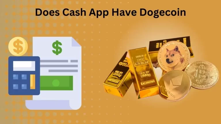 Does Cash App Have Dogecoin| Don’t Miss!