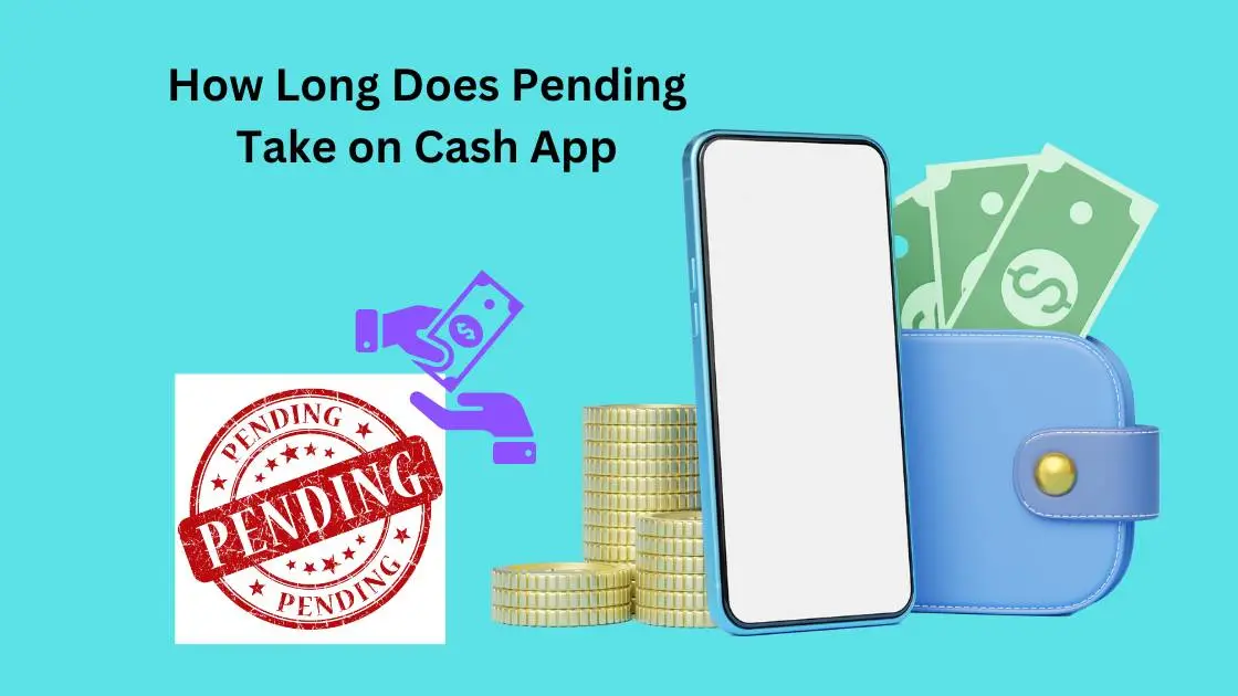 How long does pending take on the Cash App