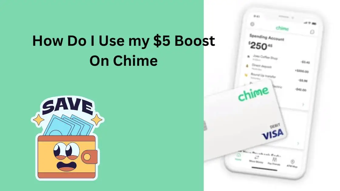 How Do I Use my $5 Boost On Chime