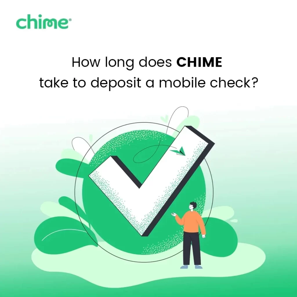 How long Does Chime take to deposit a mobile check