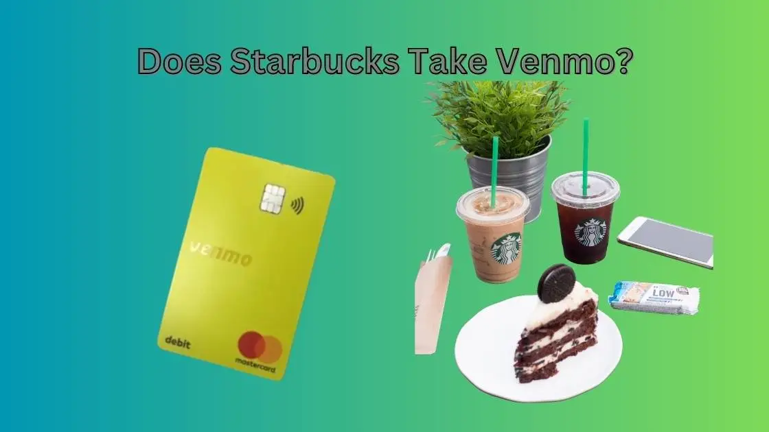 Does Starbucks Take Venmo