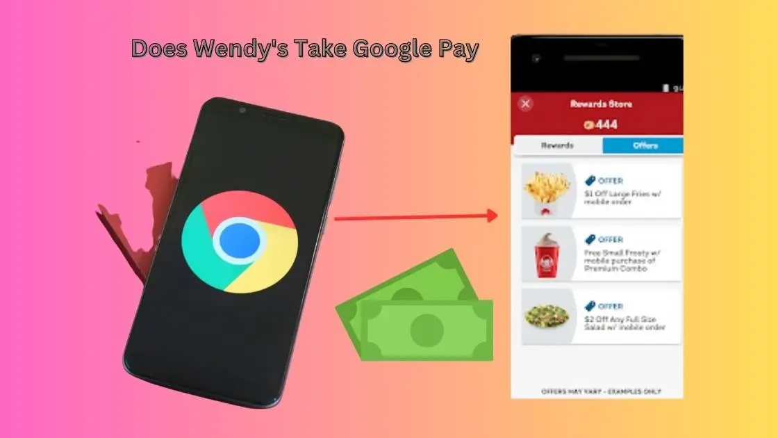 Does Wendy's Take Google Pay?