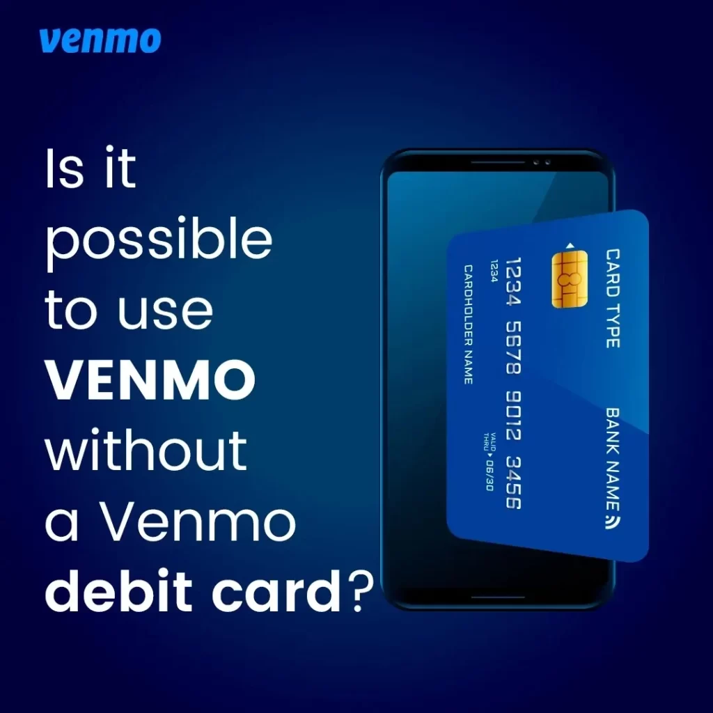 Is it possible to use venmo without debit card number