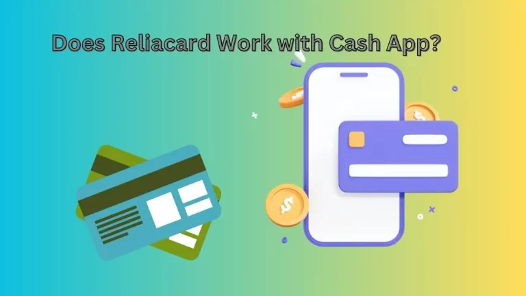 Does Reliacard Work with Cash App?