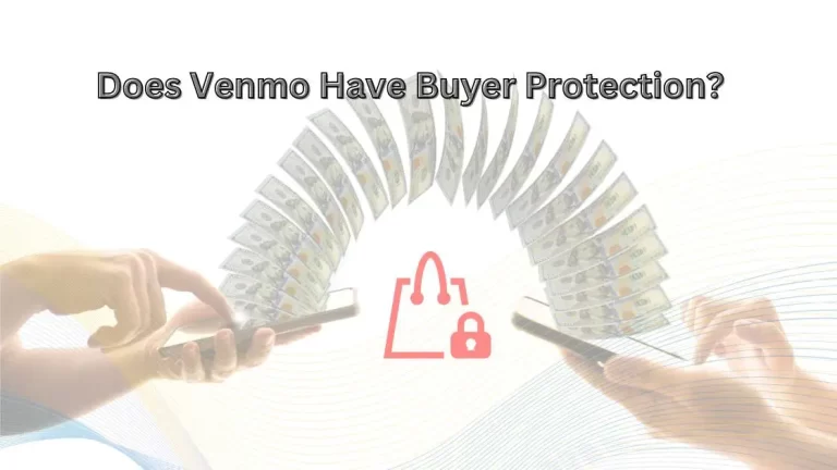 Does Venmo Have Buyer Protection?
