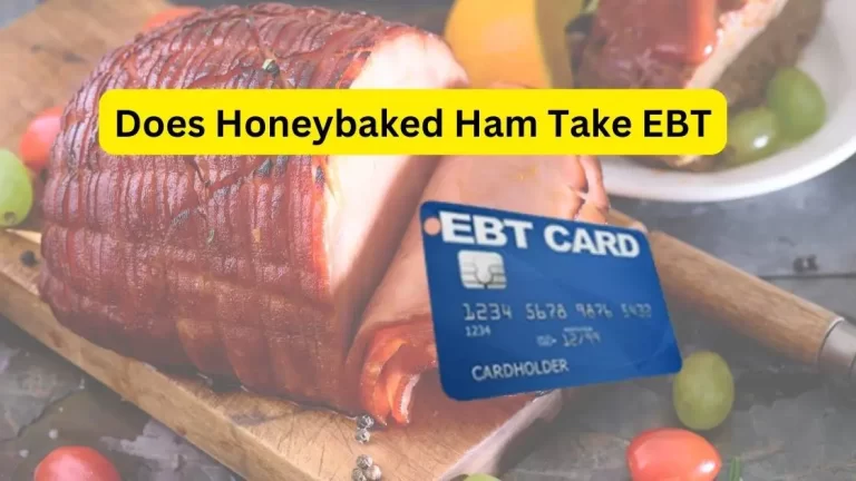 Does Honeybaked Ham Take EBT| Payment Options Explained