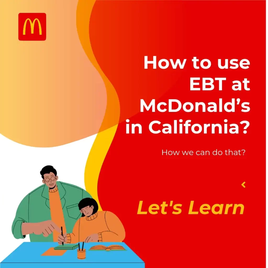 How to use EBT at Macdonald's in California