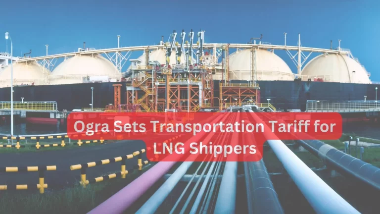 Ogra Sets Transportation Tariff for LNG Shippers