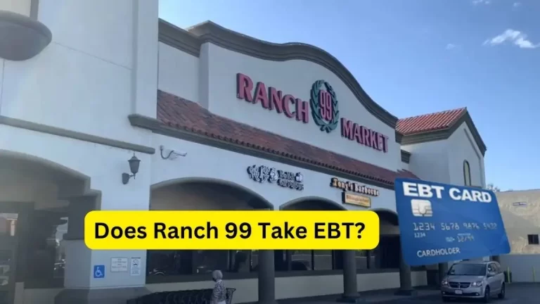 Does Ranch 99 Take EBT| Yes, Everything Explained!