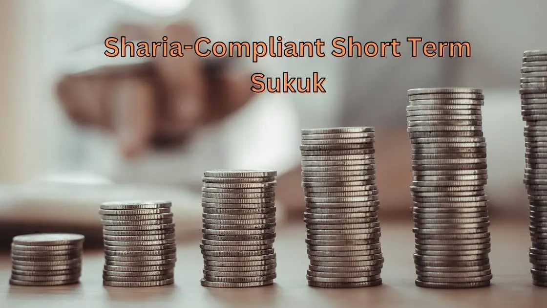 Sharia-Compliant Short Term Sukuk