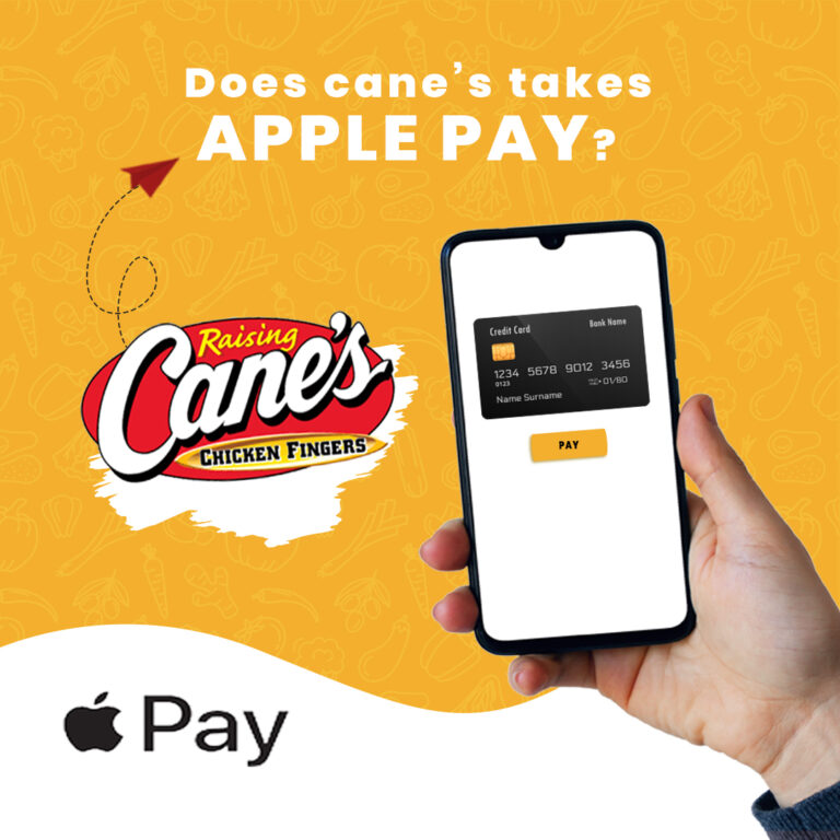 Does Cane’s Take Apple Pay| Yes, Here is How!