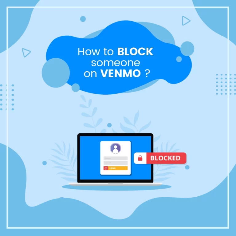How to Block Someone on Venmo? A Step-by-Step Guide
