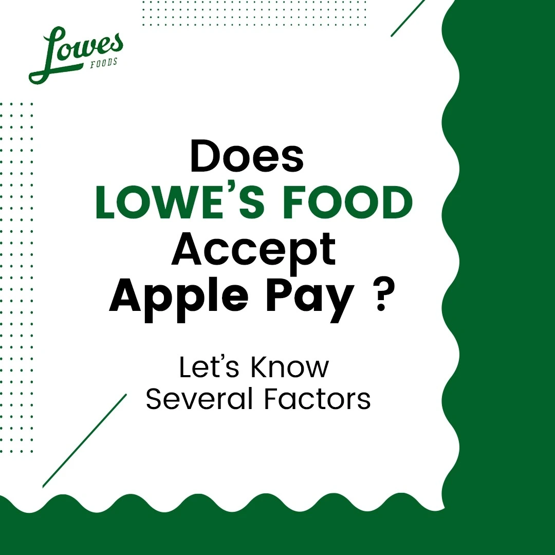 Does Lowes Food accept Apple Pay