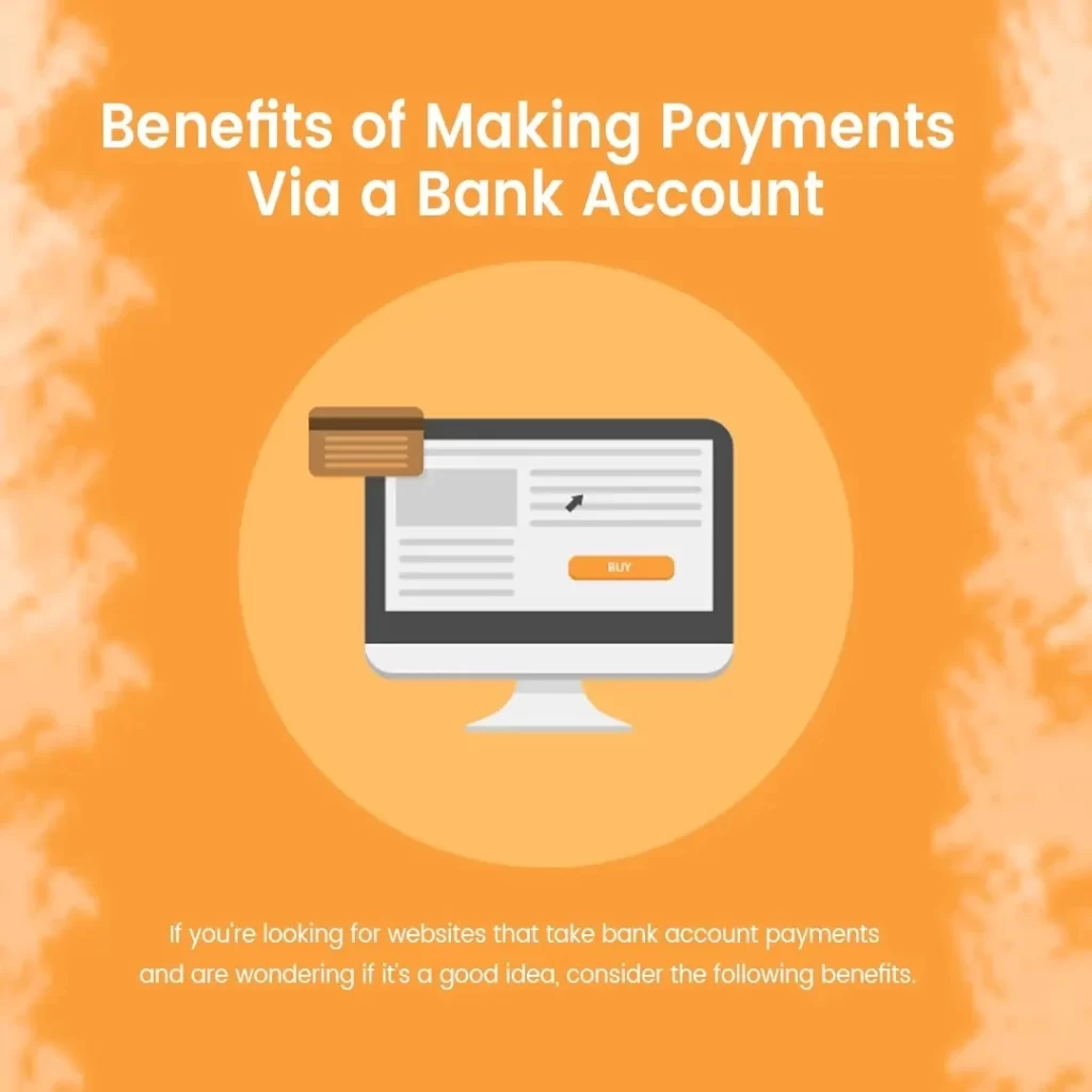 benefits of makying payments via bank account