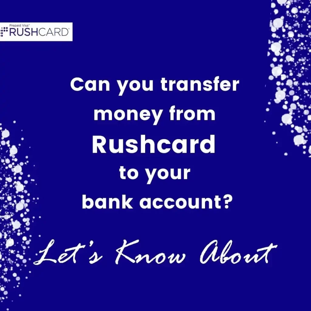 can you transfer money from rushcard to your bank account