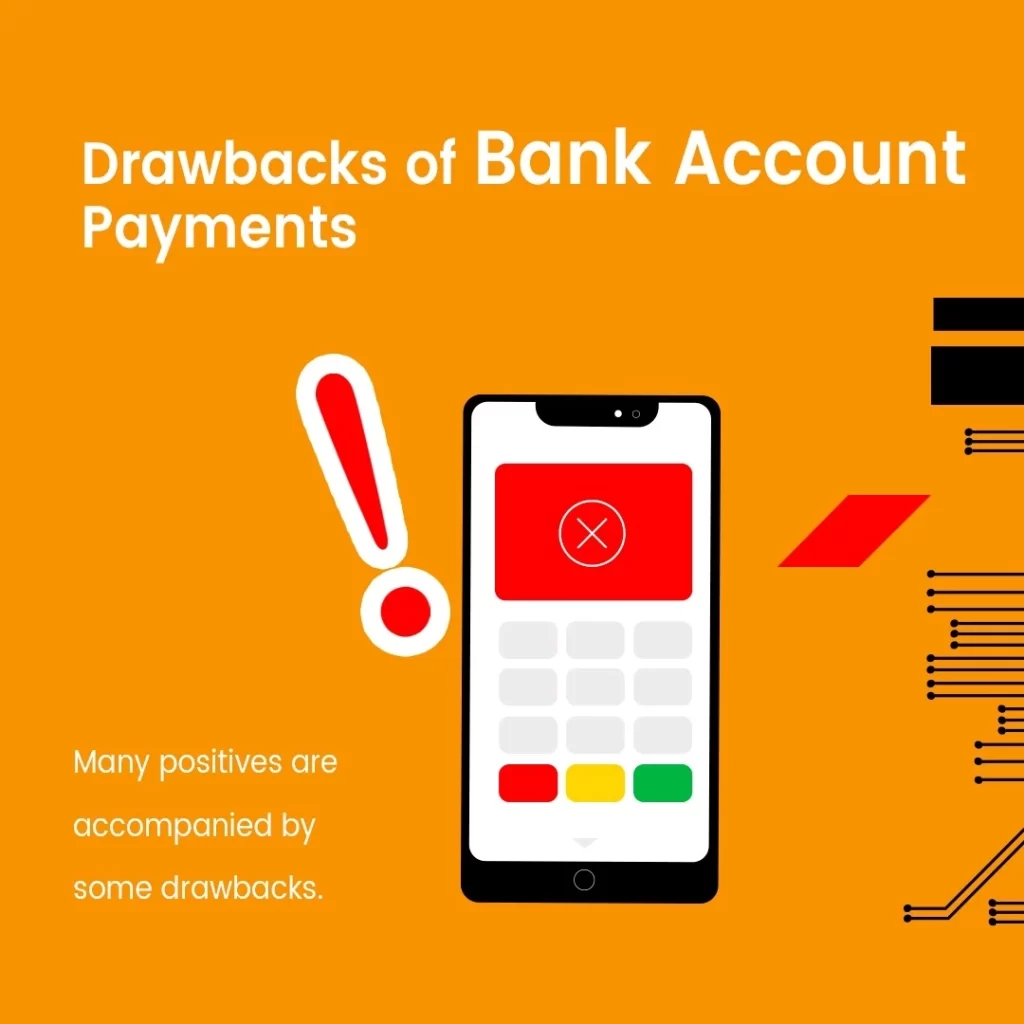 drawbanks of bank account payments