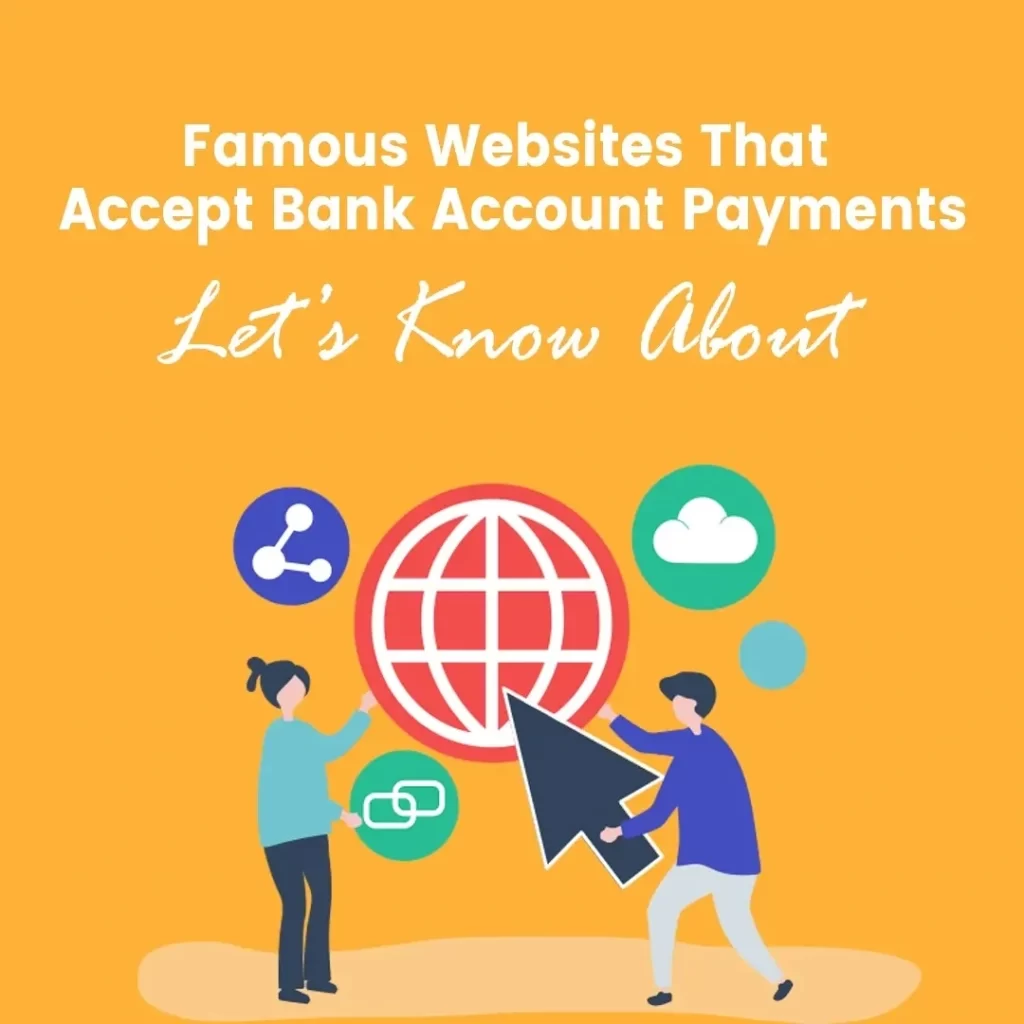 famous websites that accept bank account payments