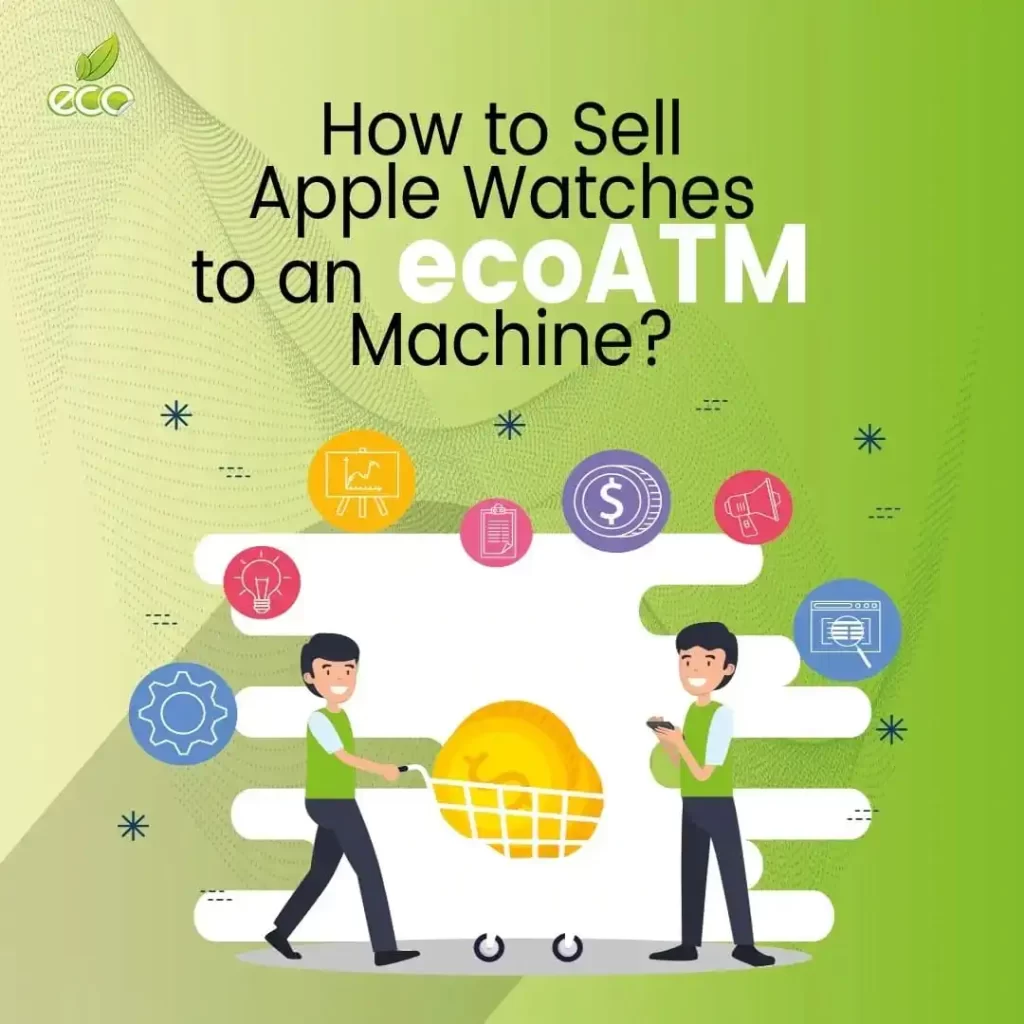 how to sell apple watches to ecoatm machine