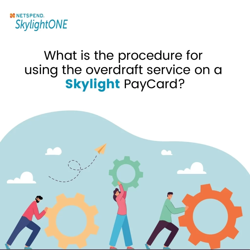 what is the procedure for using the overdraft service on a skylight paycard