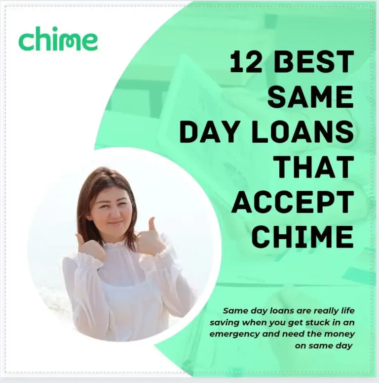 12 Best Same day Loans That Accept Chime| Here is a Quick Cash Solution