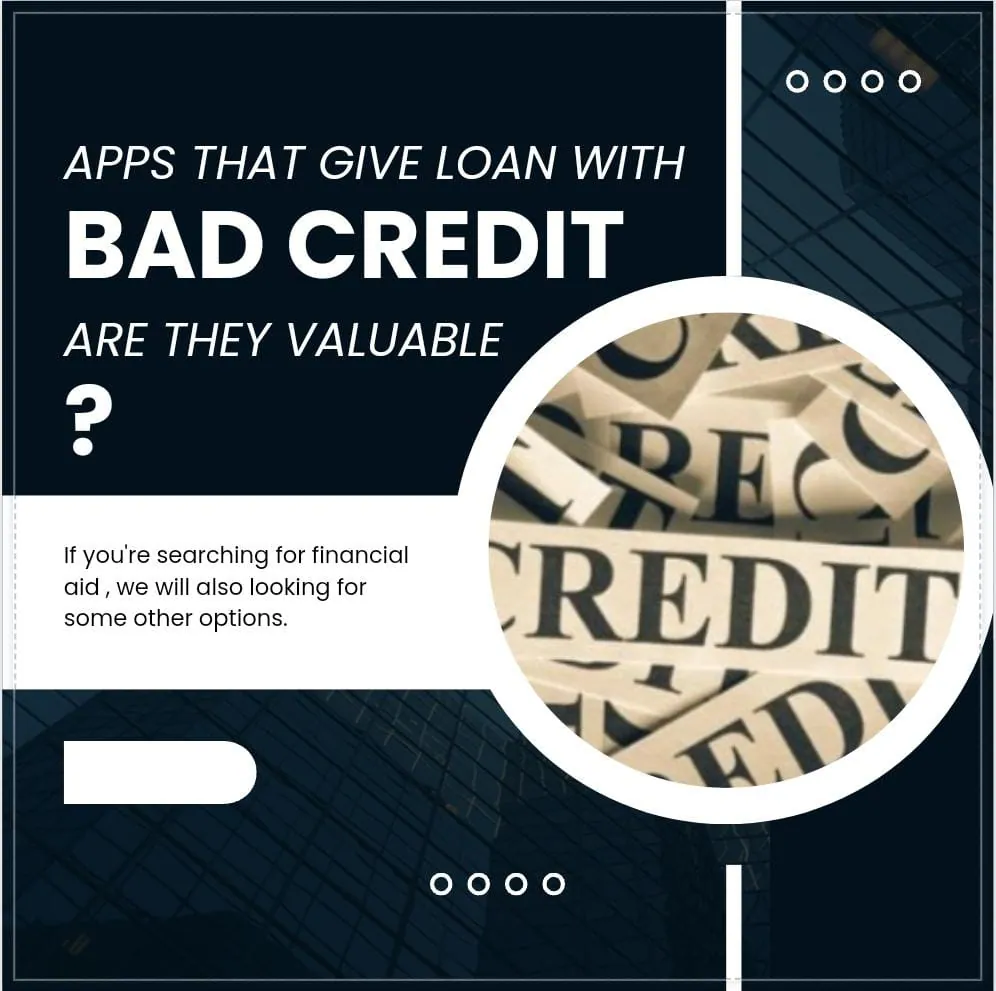 apps that give loans with bad credit