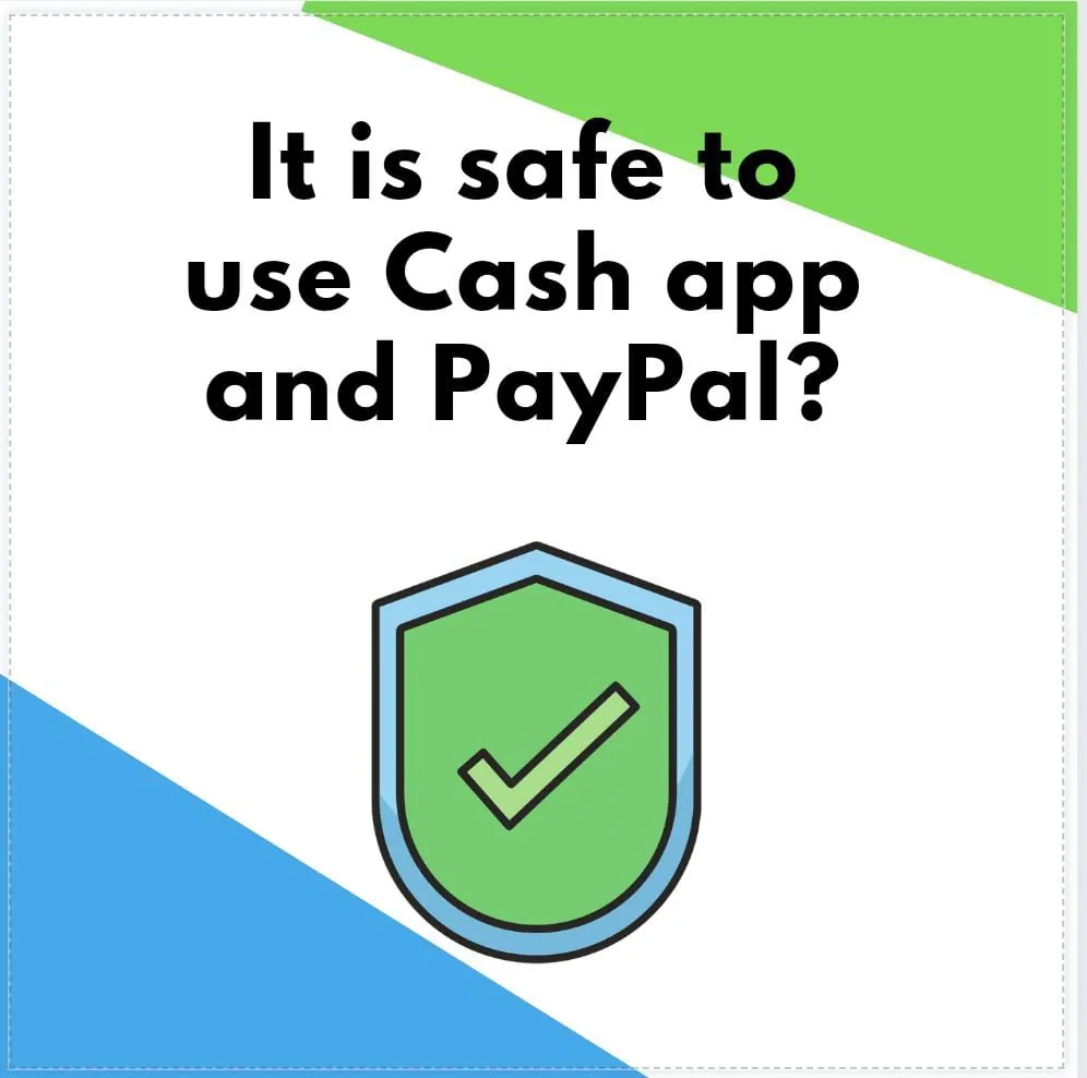 is it safe to use cash app and paypal