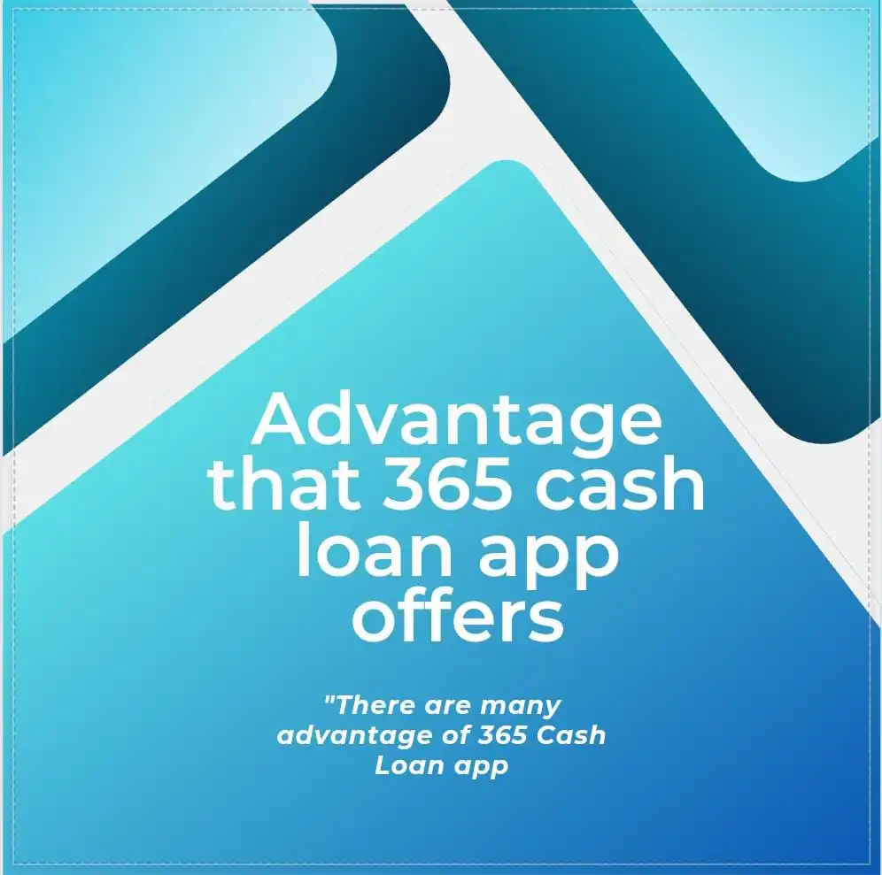advantage that 365 cash loan app offers