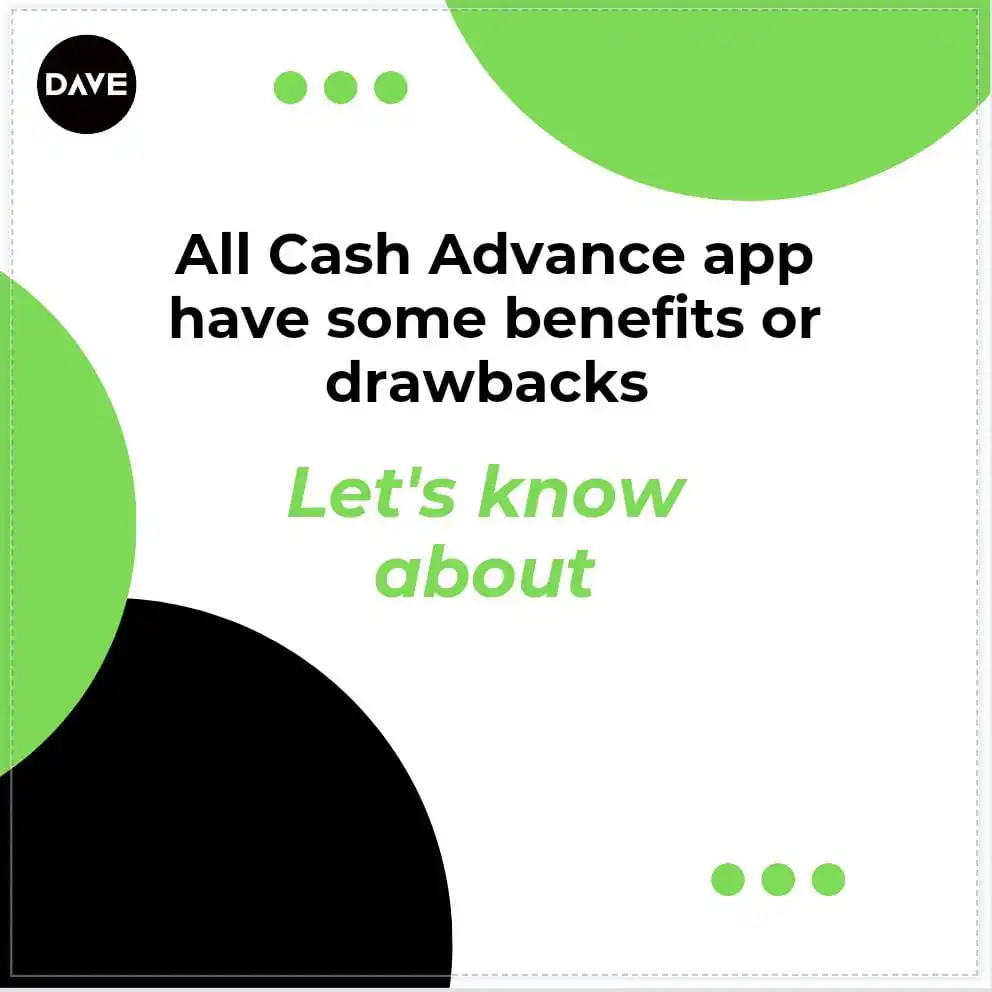 all cash advance apps have some benefits or drawbacks