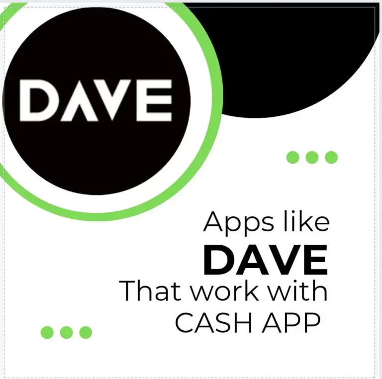 Apps like Dave That Work with Cash App: An Ultimate Guide
