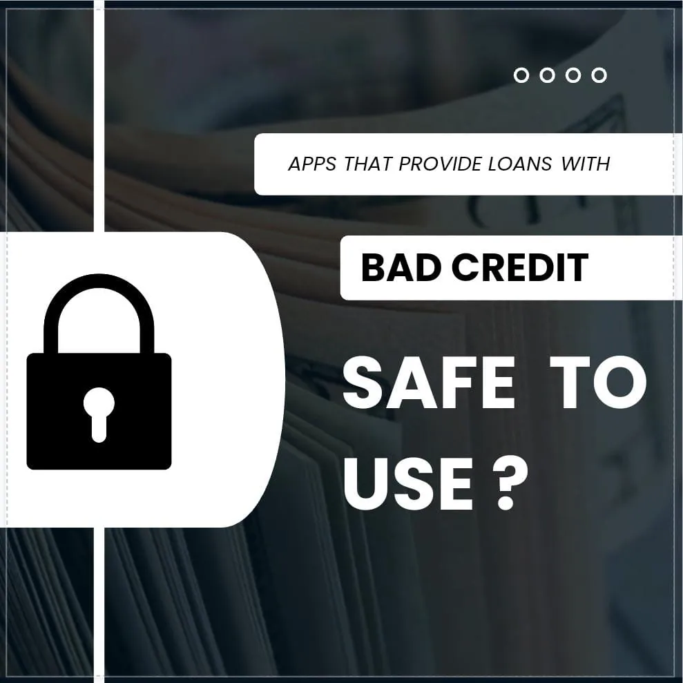 apps that give loans with bad credit safe to use
