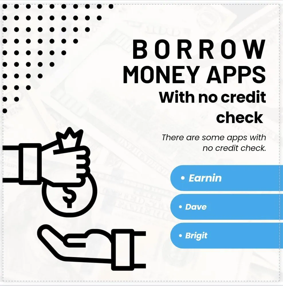 borrow money apps with no credit check
