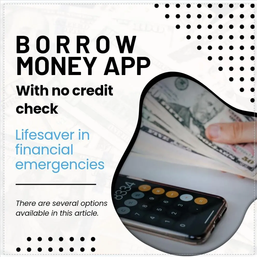 borrow money apps with no credit check